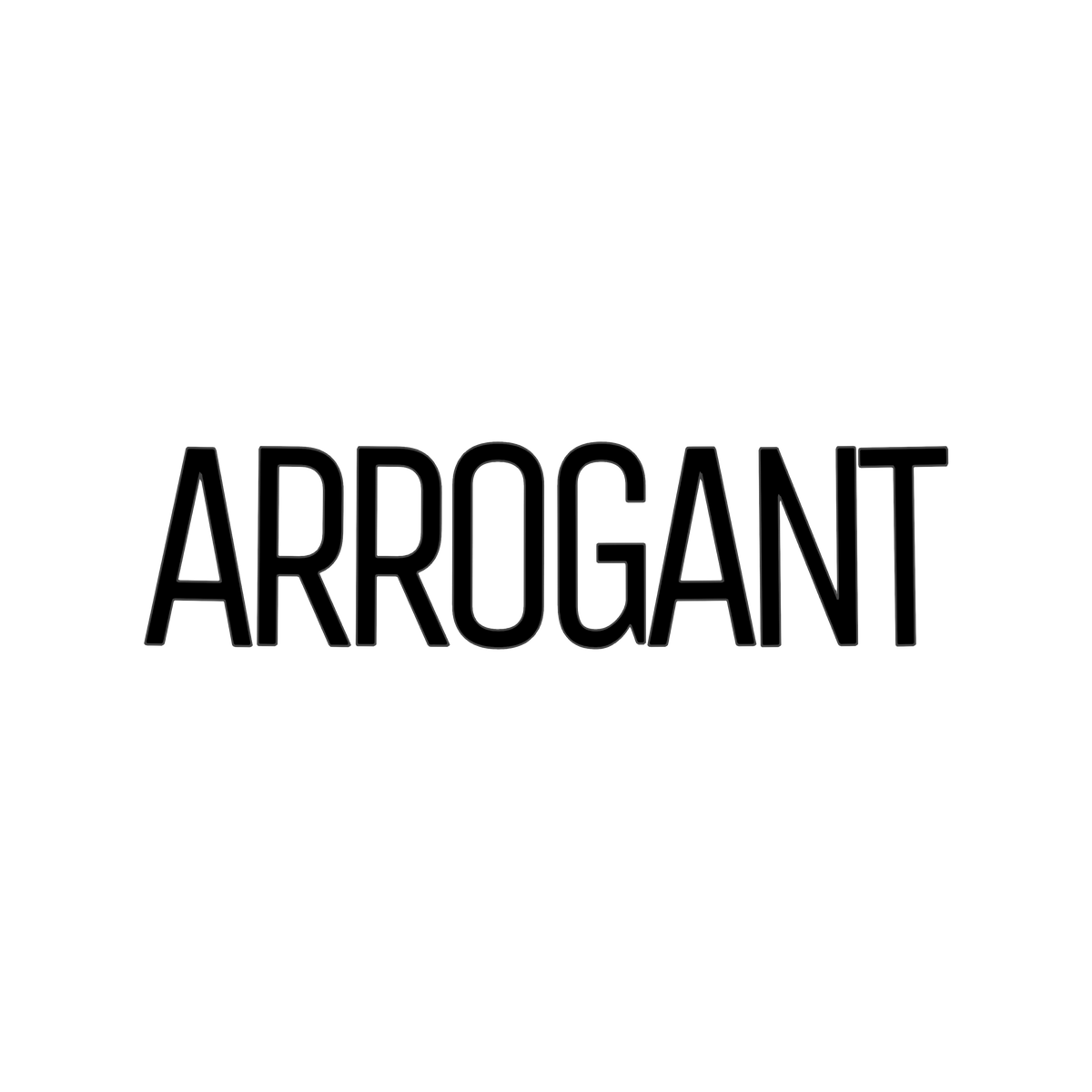 ARROGANT